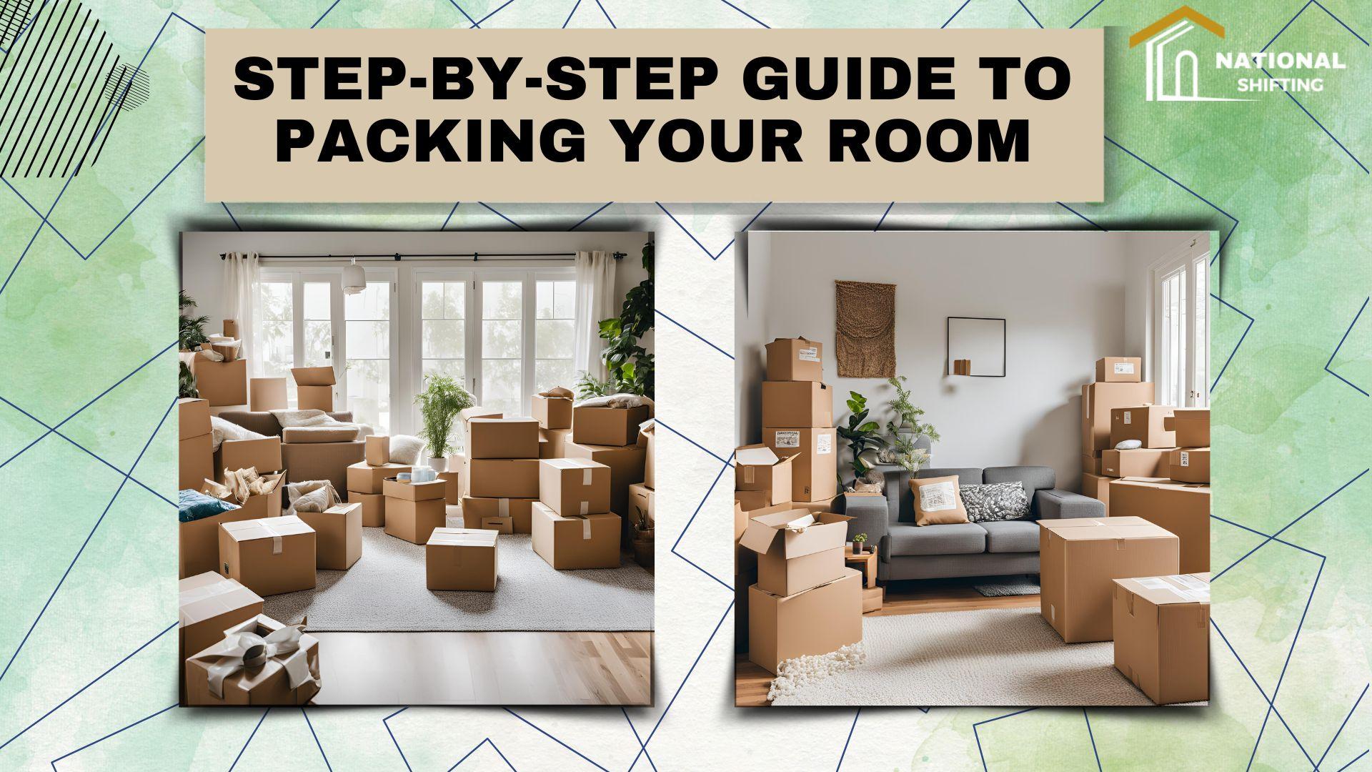 Step-by-Step Guide to Packing Your Room