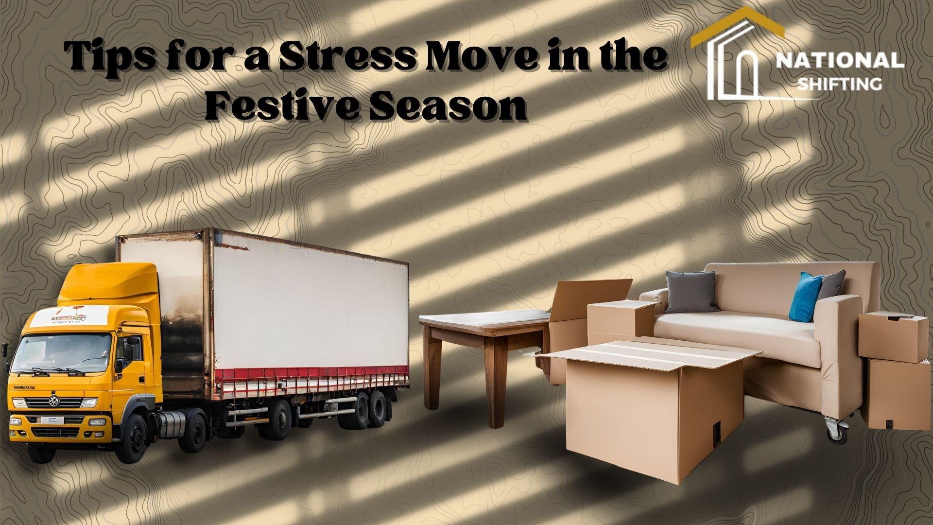Stress-Free Moving Tips During the Festive Season