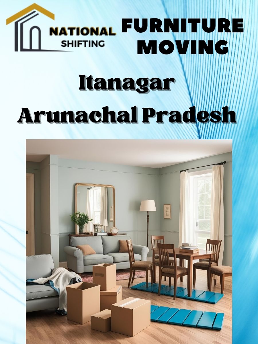 Furniture moving services in Itanagar
