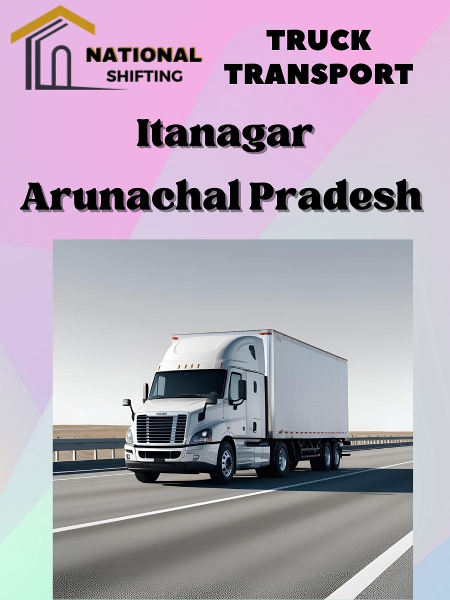 truck transport services in Itanagar
