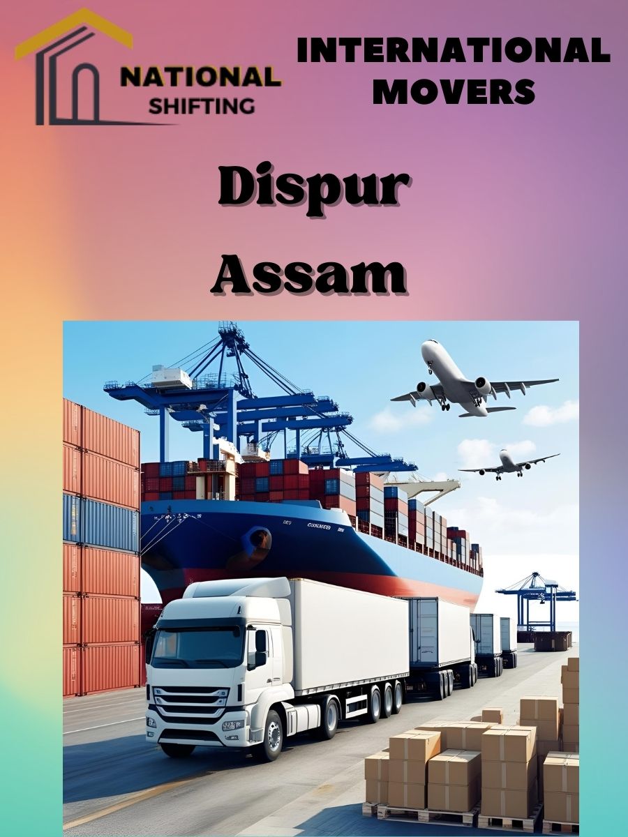 international movers and packers services in Dispur