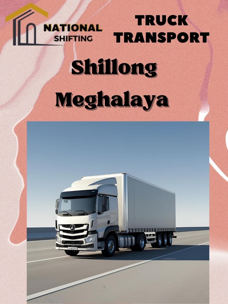 truck transport services in Shillong
