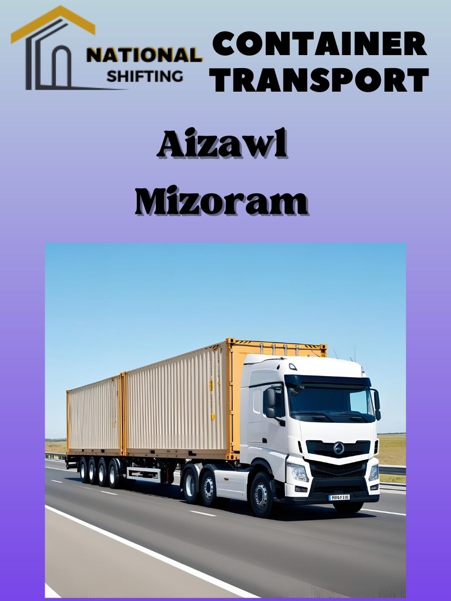 Container transport services in Aizawl