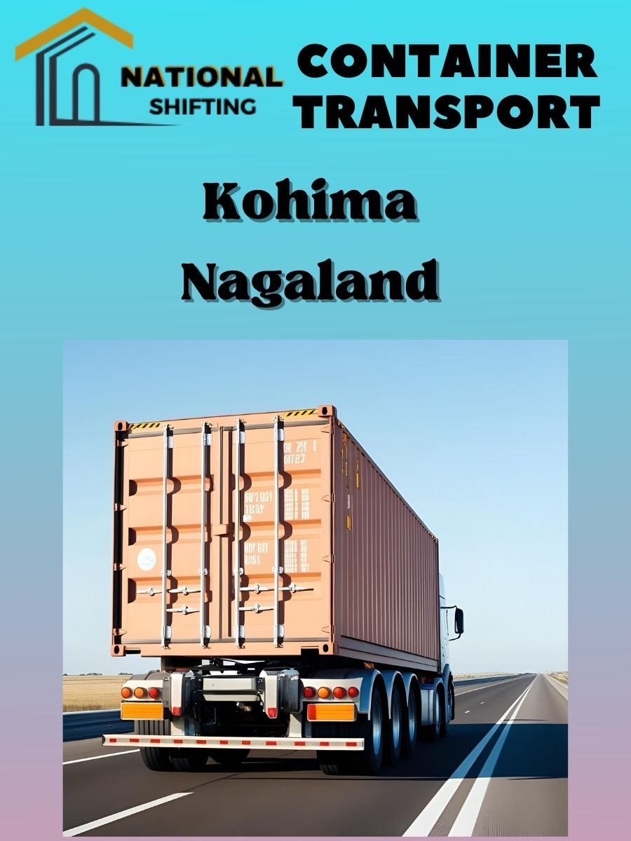 Container transport services in Kohima