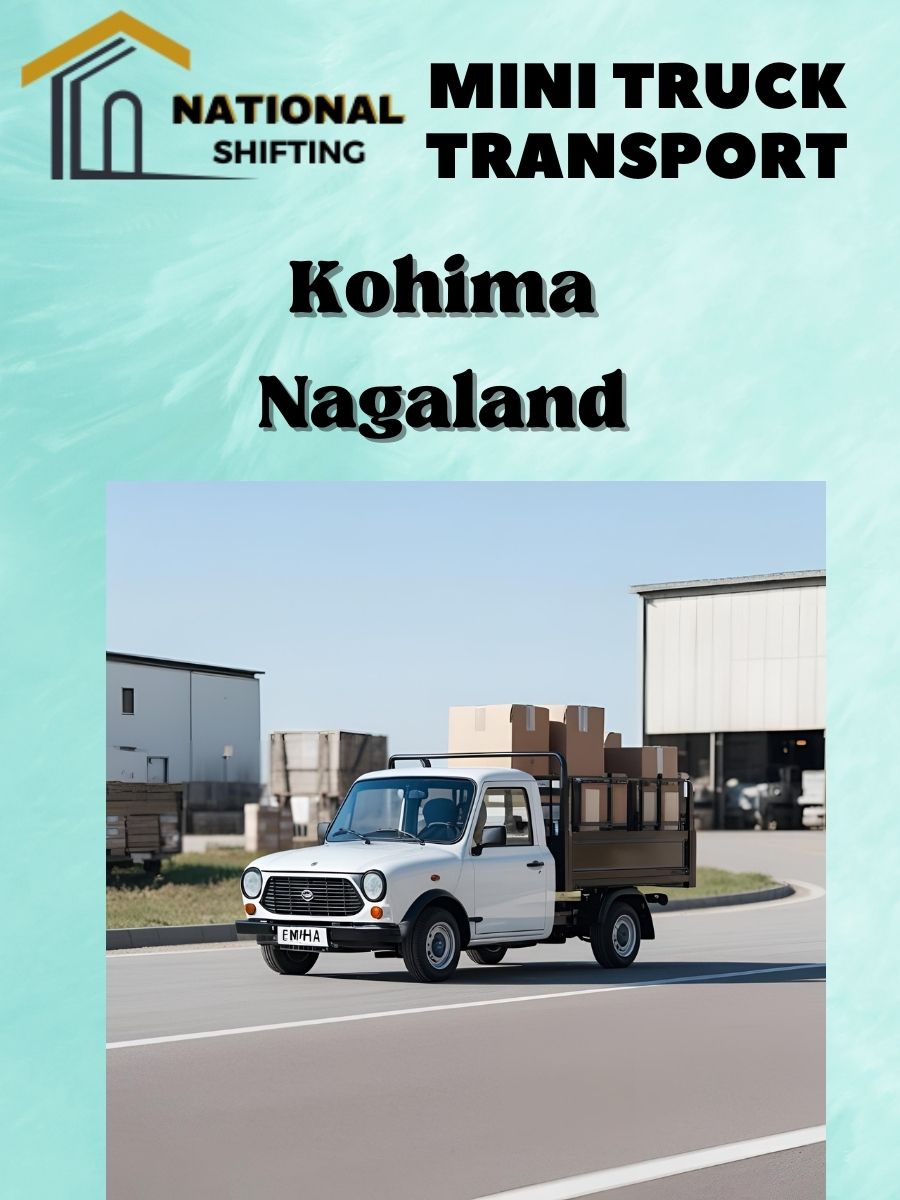 Mini truck transport services in Kohima