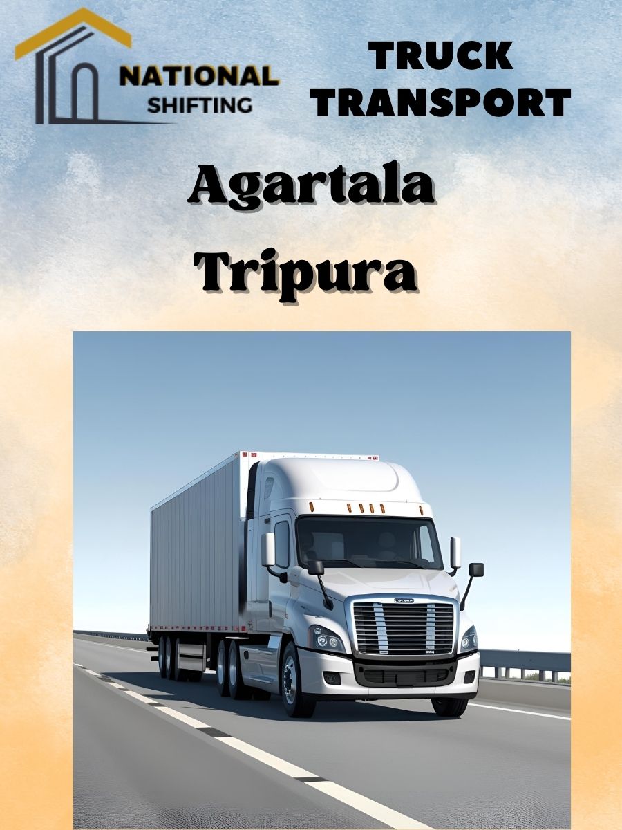 truck transport services in Agartala