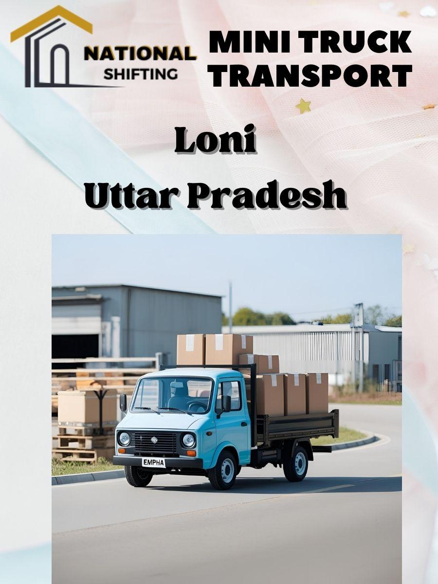 Mini truck transport services in Loni