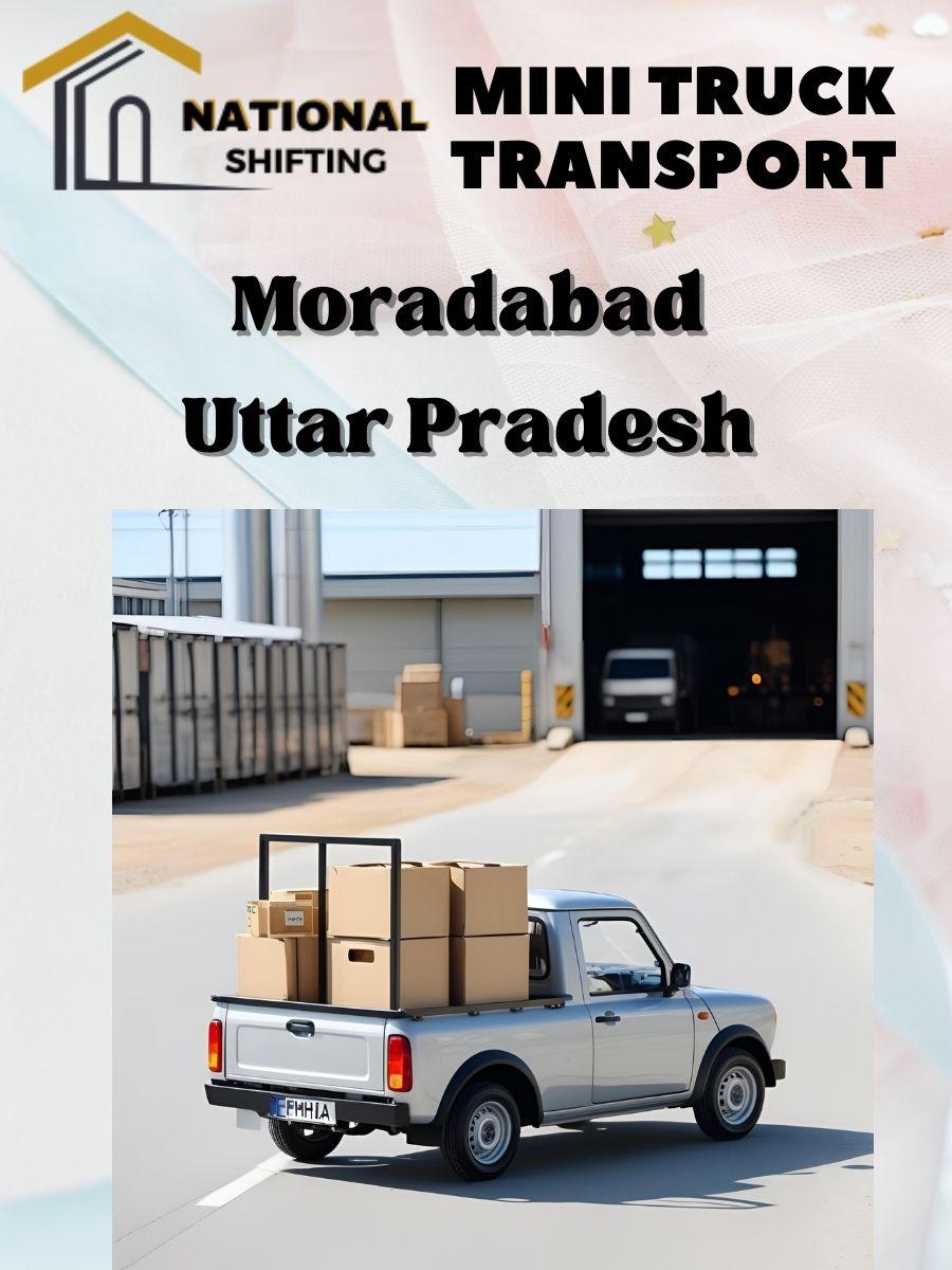 Mini truck transport services in Moradabad