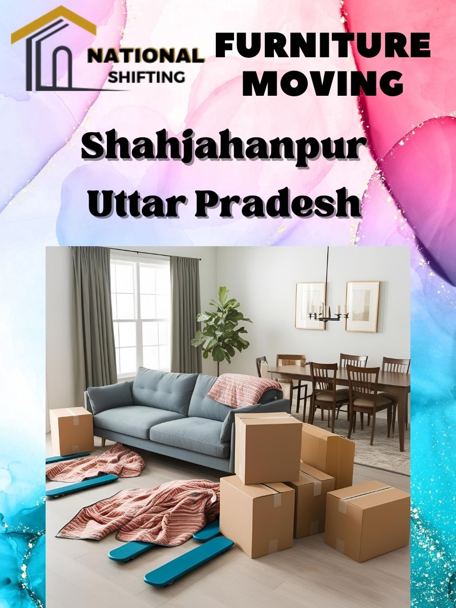 Furniture moving services in Shahjahanpur