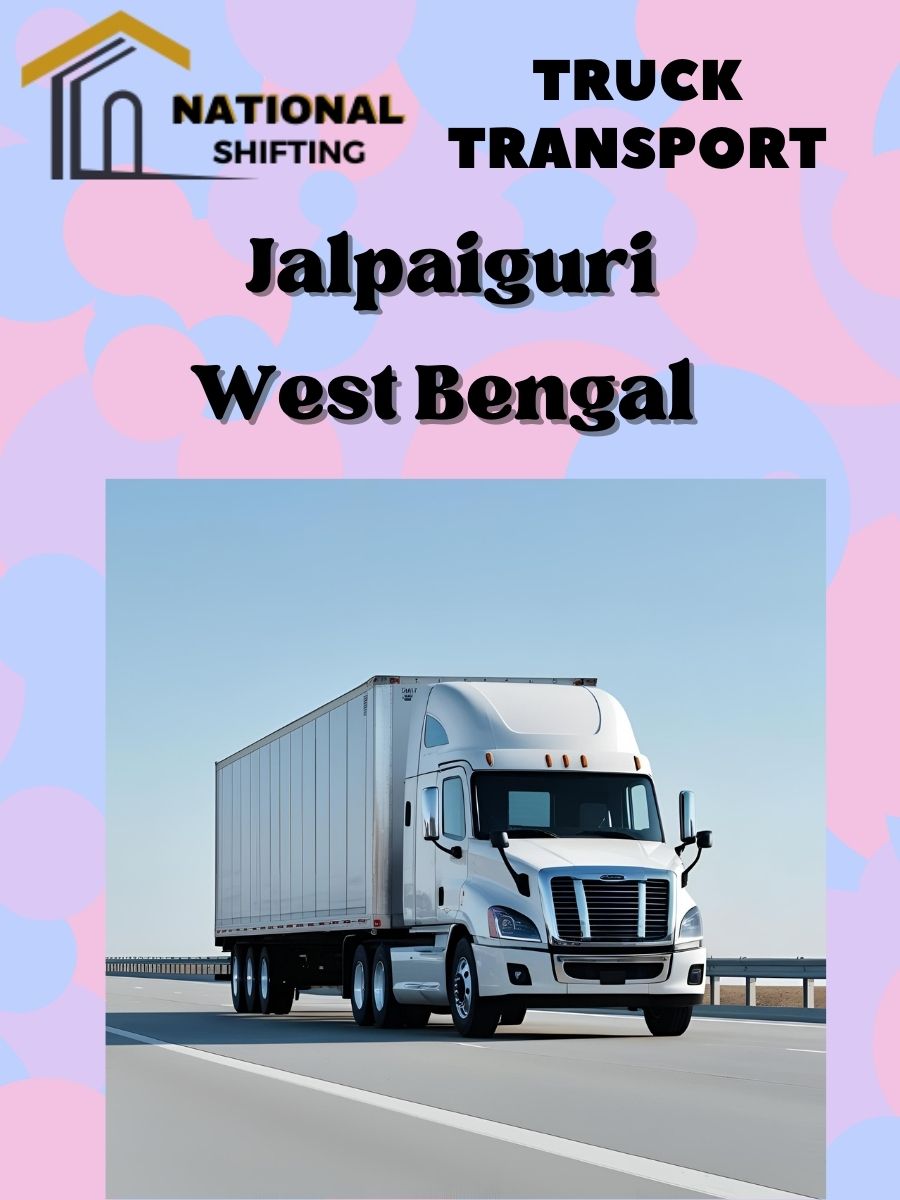 truck transport services in Jalpaiguri